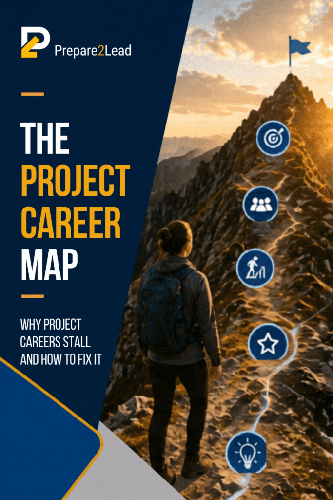 The Project Career Map. Why project careers stall and what you can do about it.