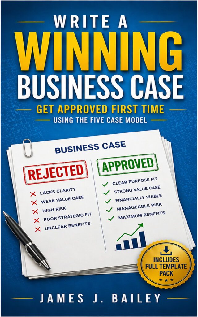 Write a Winning Business Case. A practical guide based on the Five Case Model by James J. Bailey. Available on Amazon. Rated 4.0 stars.