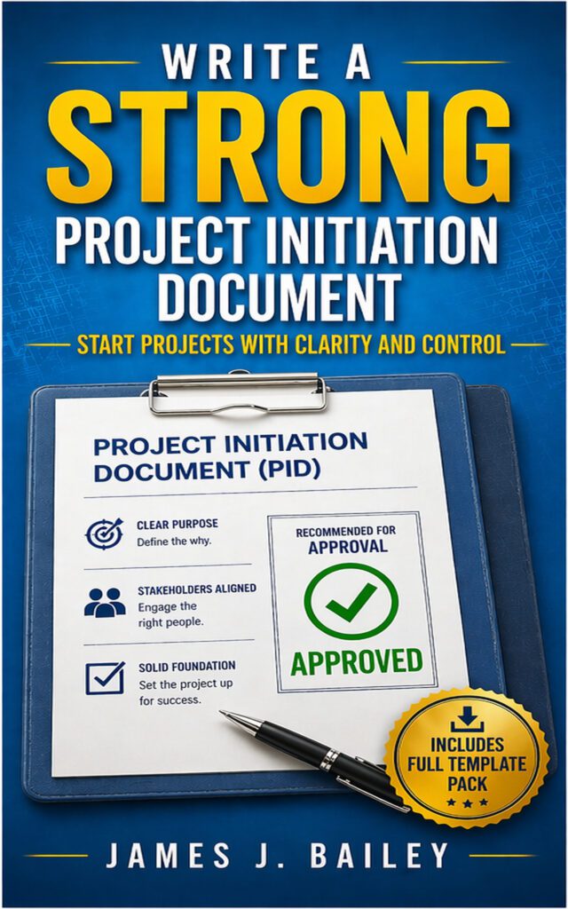 Write a Strong Project Initiation Document. A practical guide to starting your project with control and clarity by James J. Bailey. Available on Amazon. Rated 4.2 stars.